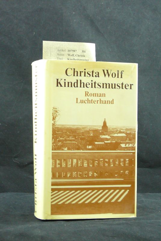 Wolf, Christa. Kindheitsmuster. o.A.