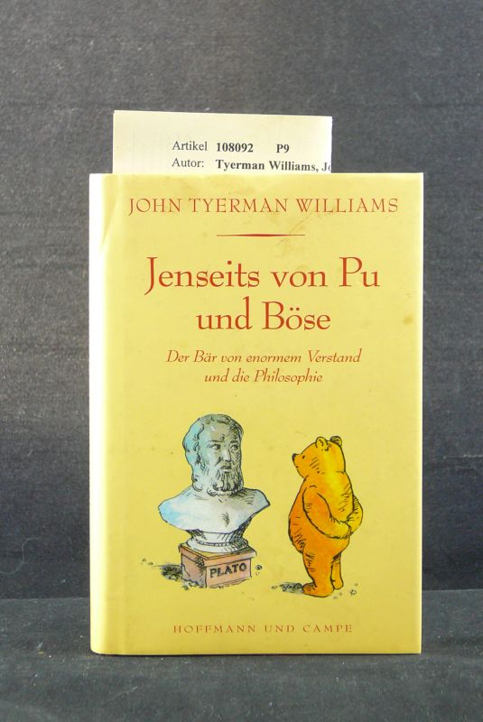 Tyerman Williams, John. Jenseits <von Pu und Bse. Der Br von enormen Verstand und die Philosophie. o.A.