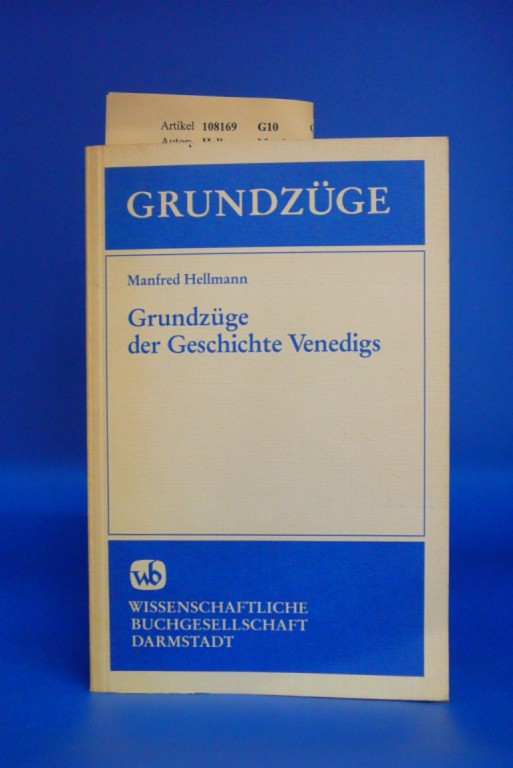 Hellmann, Manfred. Grundzge der Geschichte Venedigs. Grundzge Band :  28. 2. Auflage.