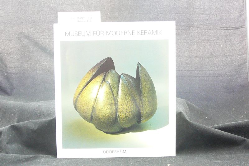Reimers, Lotte. Museum fr Moderne Keramik - Gefe und Plastiken. Deidesheim. o.A.
