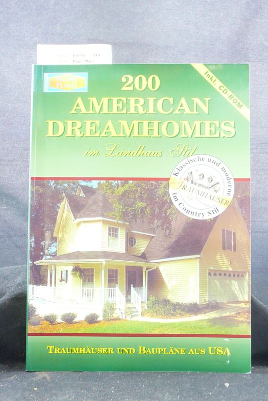 Home Plans. 200 American Dreamhomes im Landhaus Stil. mit CD. o.A.