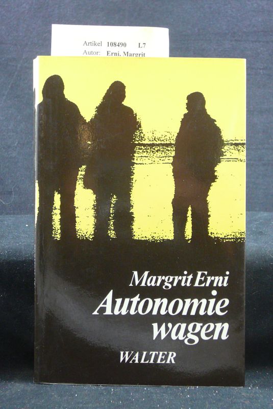 Erni, Margrit. Autonomie  wagen. o.A.