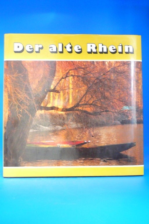 Boegner, Gert. Der alte Rhein. Im Badisch-Pflzischen Stromverlauf. 2. Auflage.