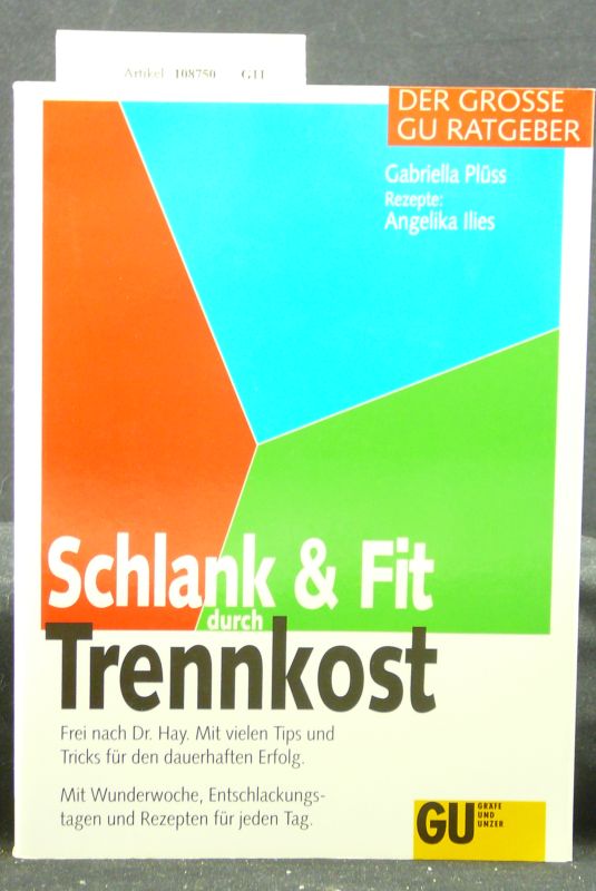 Schlank & Fit durch Trennkost. 9. Auflage.