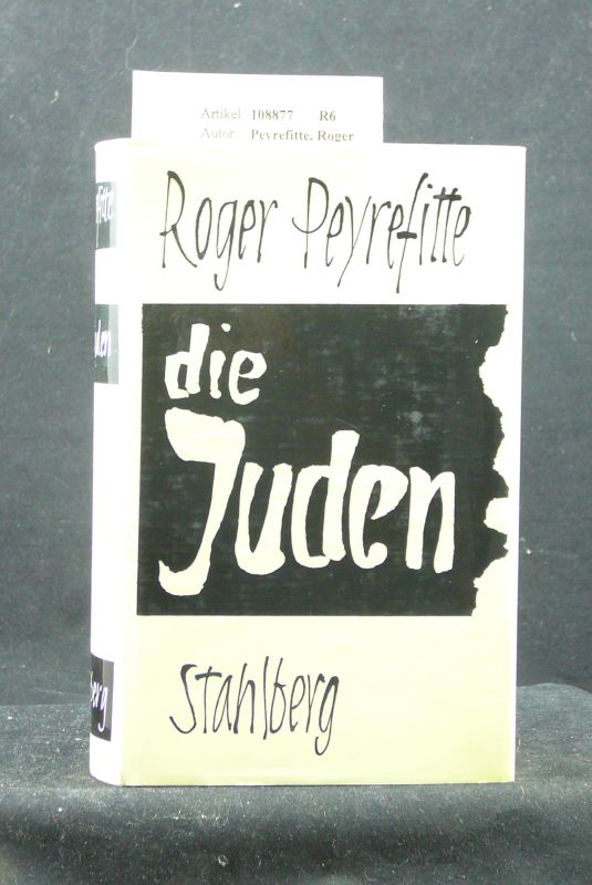 Peyrefitte, Roger. Die Juden. o.A.