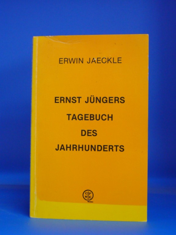 Jaeckle, Erwin. Ernst Jngers Tagebuch des Jahrhunderts. o.A.