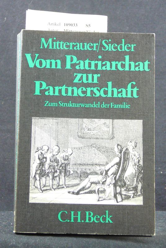 Mitterauer/Sieder. Vom Patriarchat zur Partnerschaft. Zum Strukturwandel der Familie. 1. Auflage.