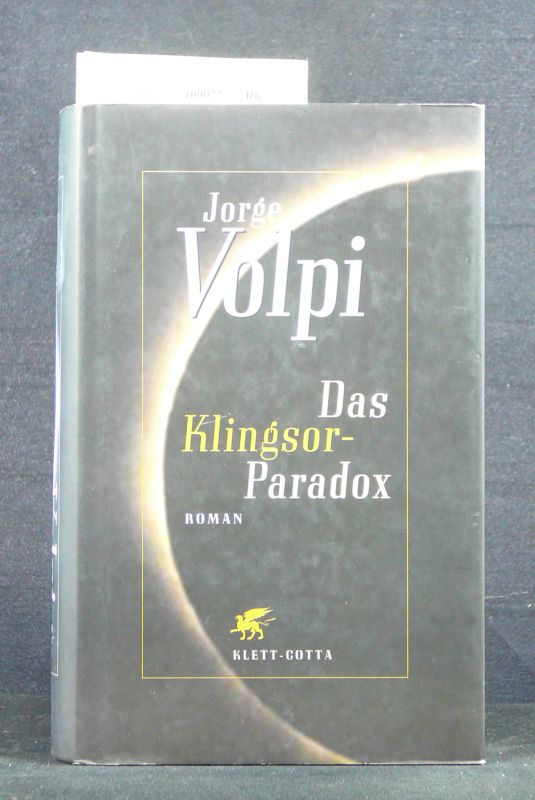 Volpi, Jorge. Das Klingsor-Paradox. Roman. 2. Auflage.