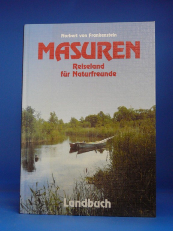 Frankenstein, Norbert von. Masuren - Reiseland fr Naturfreunde. o.A.