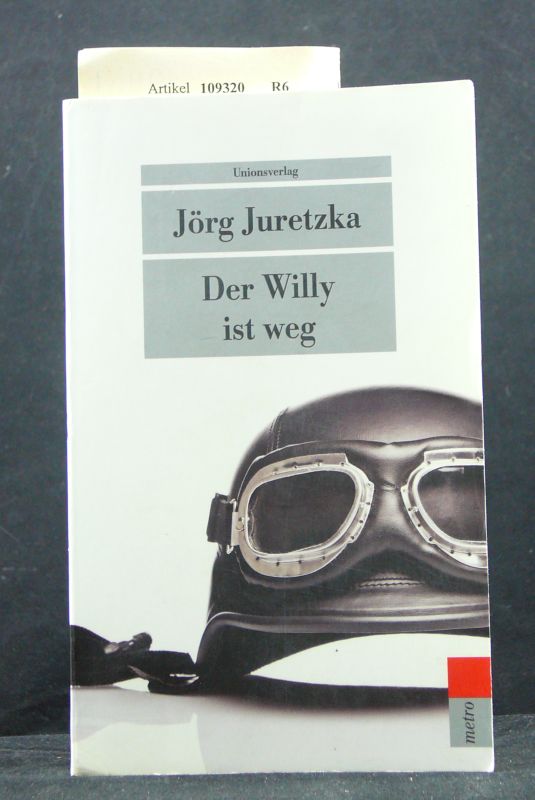 Juretzka, Jörg. Der Willy ist weg. o.A.