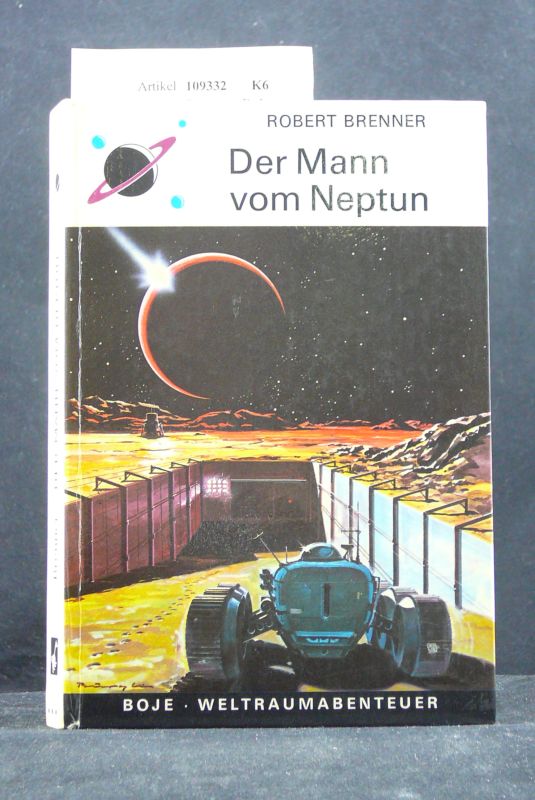 Brenner, Robert. Der Mann vom Neptum. 1. Auflage.