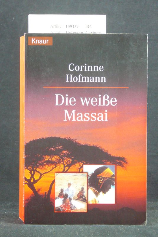 Hofmann, Corinne. Die weie Massai. o.A.