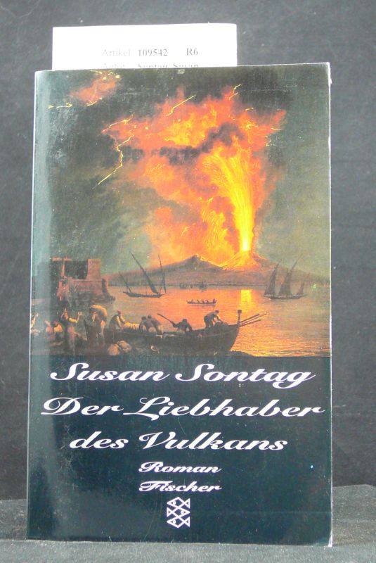Sontag, Susan. Der Liebhaber des Vulkans. Roman. o.A.