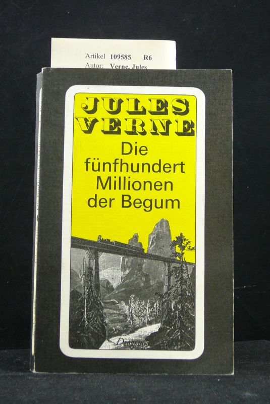 Verne, Jules. Die fnfhundert Millionen der Begum. o.A.