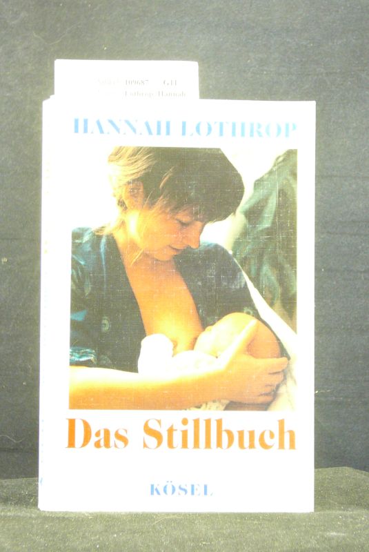 Lothrop, Hannah. Das Stillbuch. 22. Auflage.