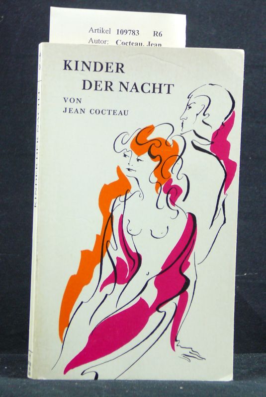Cocteau, Jean. Kinder Der Nacht. Roman. o.A.