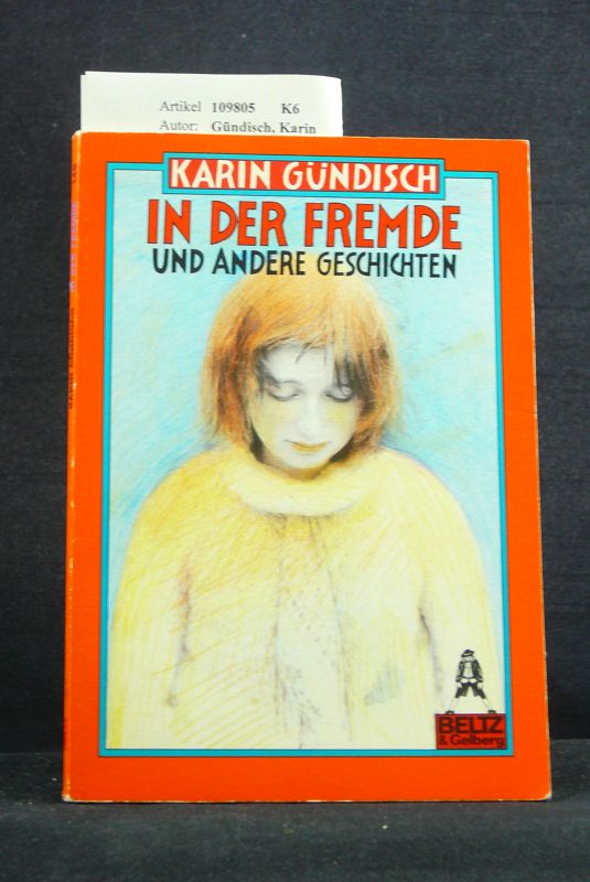 Gndisch, Karin. In der Fremde. und andere Geschichten. 5. Auflage.