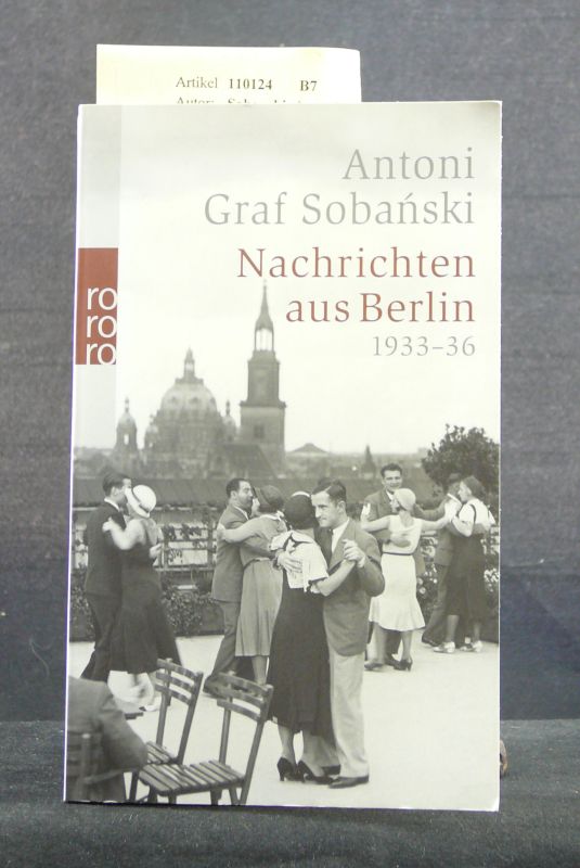 Sobanski, Antoni Graf. Nachrichten aus Berlin  1933-36. o.A.