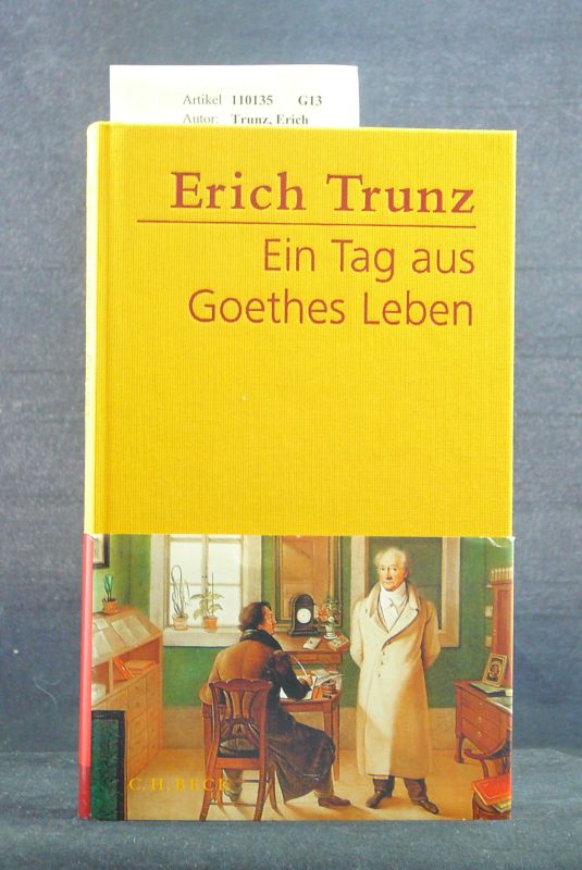 Trunz, Erich. Ein Tag aus Goethes Leben. Sonderausgabe. o.A.