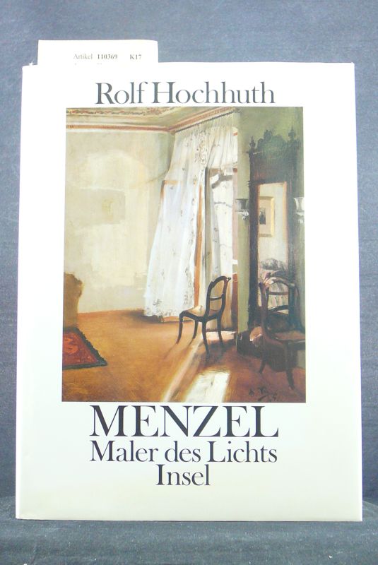 Hochhuth, Rolf. Menzel. Maler des Lichts. 1. Auiflage.