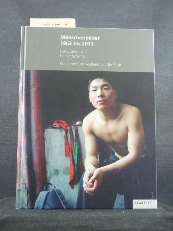 Kunstmuseum an der Ruhr, Beate Reese. Menschenbilder 1962 bis 2011. Fotografien von Heiner Schmitz. 1. Auflage.
