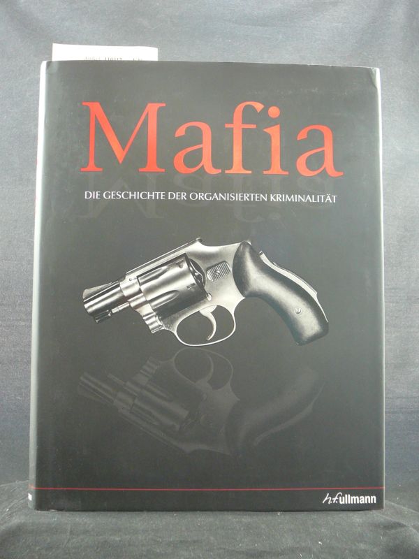Cheers, Gordon. Mafia. Die Geschichte der organisierten Kriminalitt. o.A.
