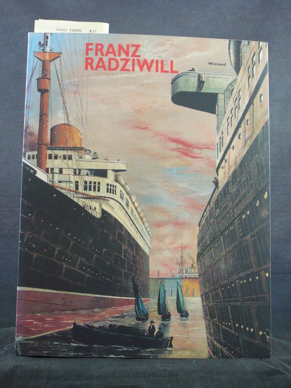 Kunsthalle in Emden. Franz Radziwill 1895 bis 1983. > Das grte Wunder ist die Wirklichkeit <. o.A.