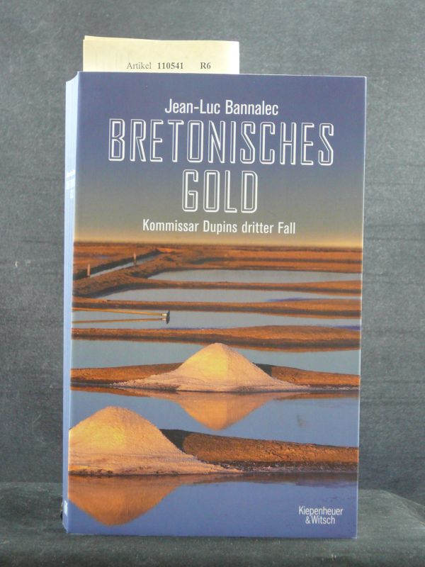 Bannalec, Jean-Luc. Bretonisches Gold. Kommissar Dupins dritter Fall. 1. Auflage.
