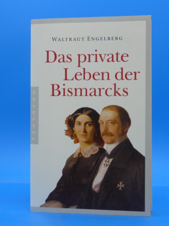 Das private Leben der Bismarcks. 1. Auflage.