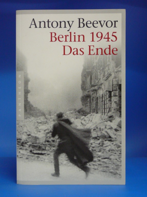 Beevor, Antony. BERLIN 1945. Das Ende. 1. Auflage.