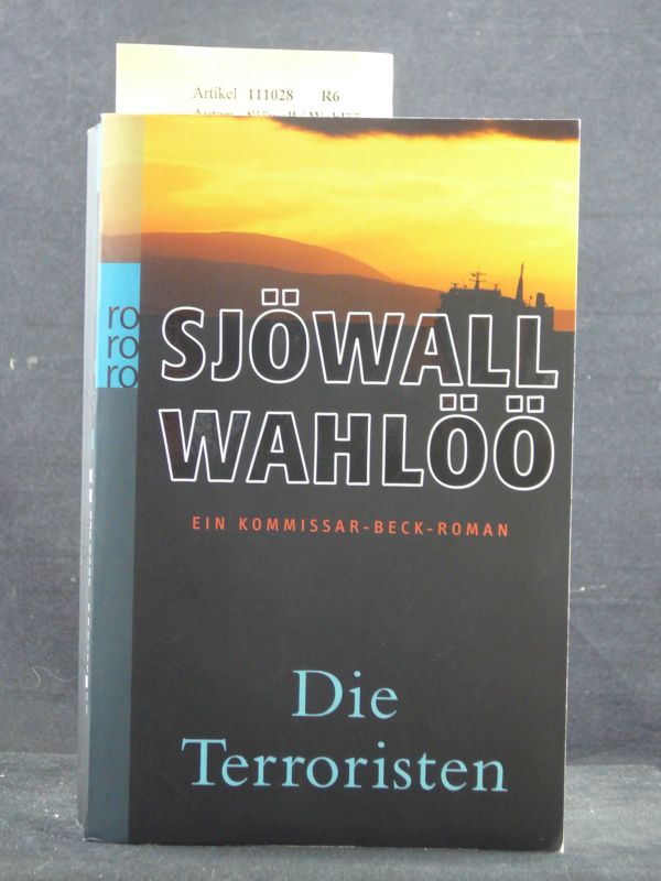 Sjwall / Wahl. Die Terroristen. Ein Kommisar-Beck-Roman. o.A.