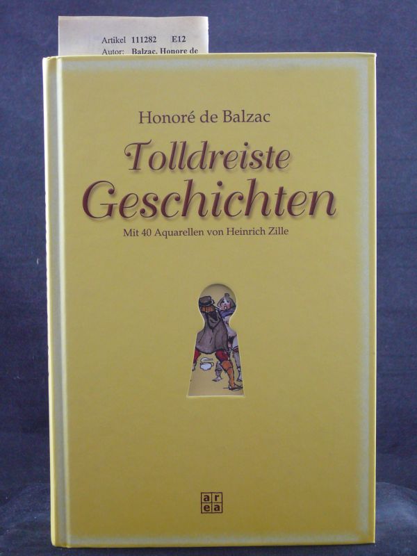 Tolldrastische Geschichten. mit 40 Aquarellen von Heinrich Zille. o.A.