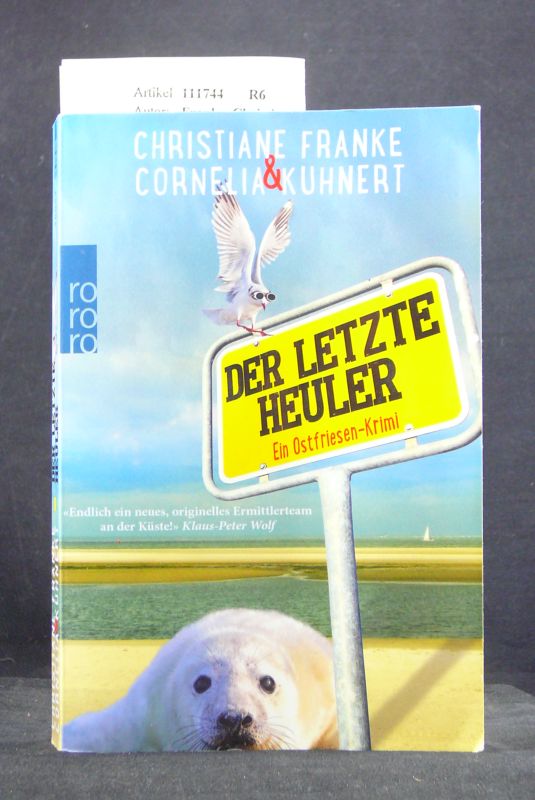 Franke, Christiane / Kuhnert, Cornelia. Der Letzte Heuler. Ein Ostfriesen-Krimi. o.A.