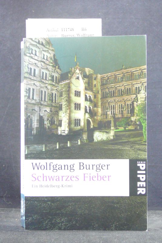 Burger, Wolfgang. Schwarzes Fieber. Ein Heidelberg-Krimi. o.A.