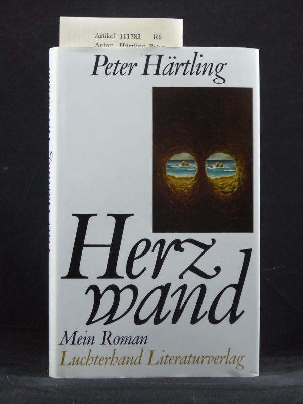 Hrtling, Peter. Herzwand. Mein Roman. o.A.