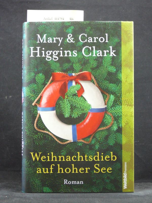 Higgins Clark, Mary / Carol. Weihnachtsdieb auf hoher See. o.A.