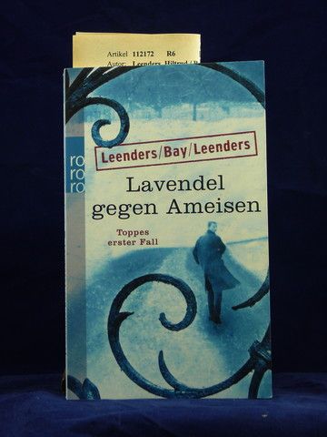 Leenders, Hiltrud / Bay, Michael / Leenders, Artur. Lavendel gegen Ameisen. Toppes erster Fall. o.A.