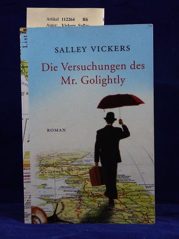 Vickers, Salley. Die Versuchungen des Mr. Golightly. Roman. 2. Auflage.