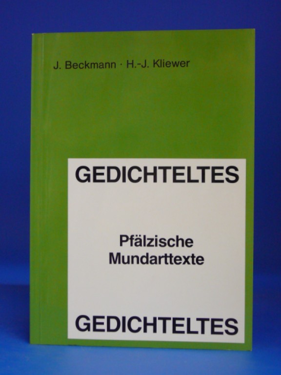 Beckmann/ Kliewer. Gedichteltes. Pflzische Mundarttexte. 2. Auflage.