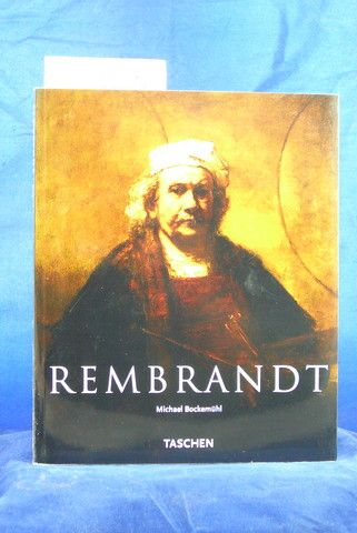 Bockemühl, Michael. Rembrandt 1606-1669. Das Rätsel der Erscheinung.