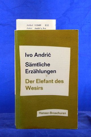 Der Elefant des Wesirs. Sämtliche Erzählungen. o.A.