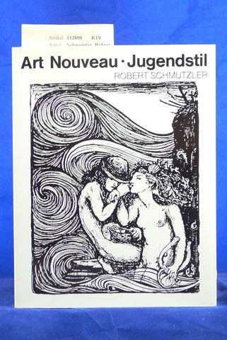 Schmutzler, Robert. Art Nouveau - Jugendstil. o.A.