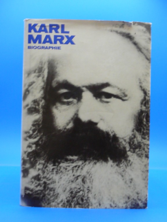 Institut fr Marxismus-Leninismus. Karl Marx. Biographie - mit 118 Abbildungen. 1. Auflage.