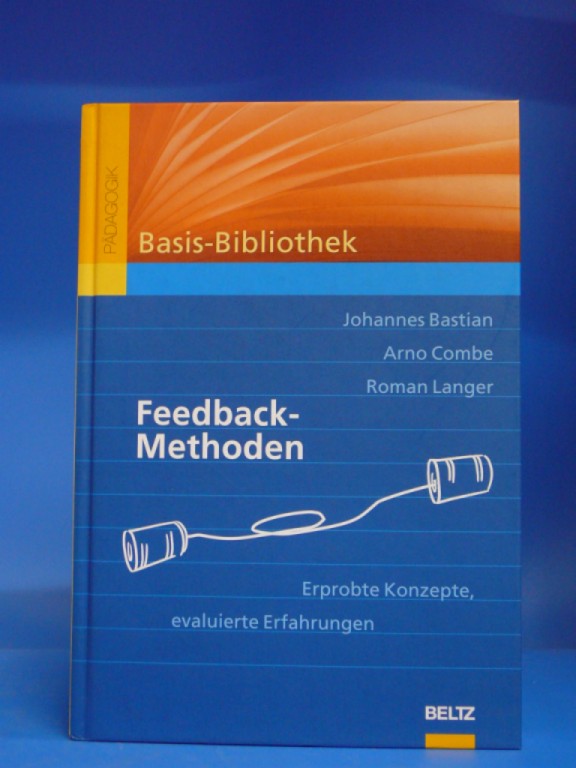 Feedback-Methoden. Erprobte Konzepte, evaluierte Erfahrungen. o.A.