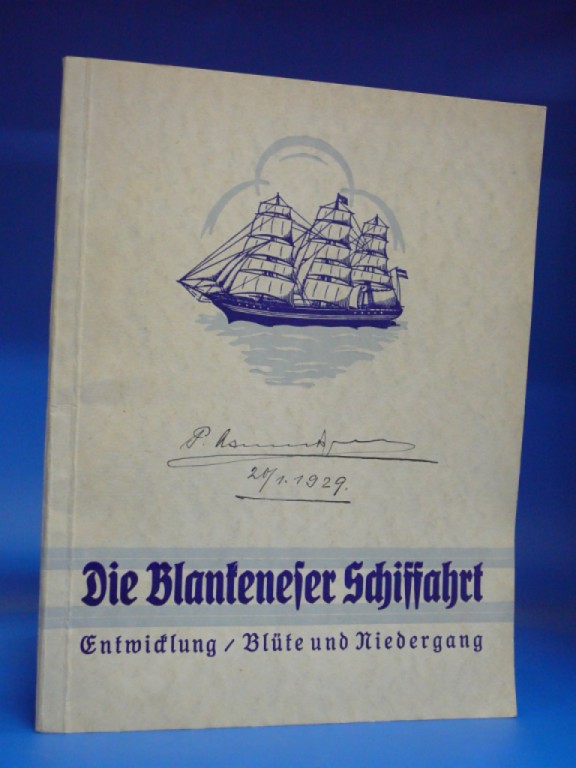 Timmermann, Wilhelm. Die Blankeneser Schiffahrt. Entwicklung-Blte-Niedergang. o.A.