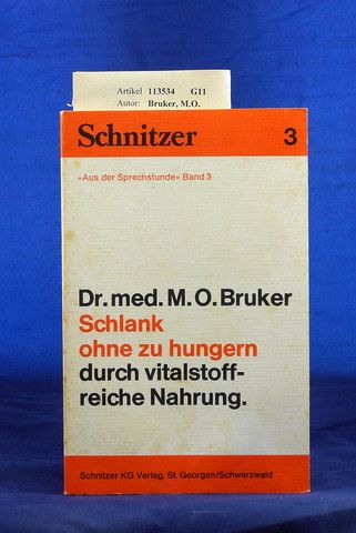 Bruker, M.O.. Schlank ohne zu hungern durch vitalstoffreiche Nahrung. 8. Auflage.