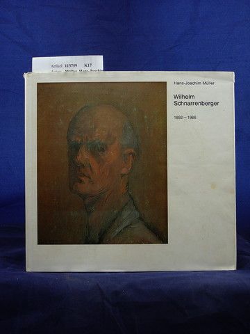 Mller, Hans-Joachim. Wilhelm Schnarrenberger. 1892-1966. 1. Auflage.