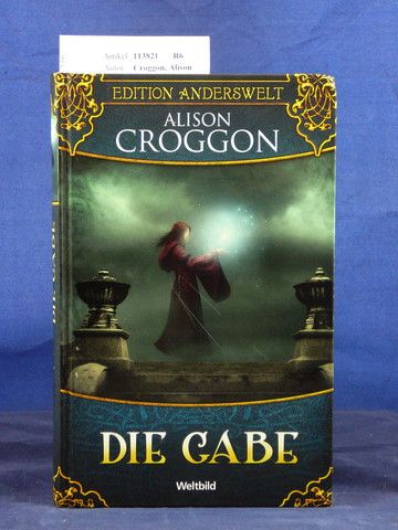 Croggon, Alison. Die Gabe. Edition Anderswelt. o.A.