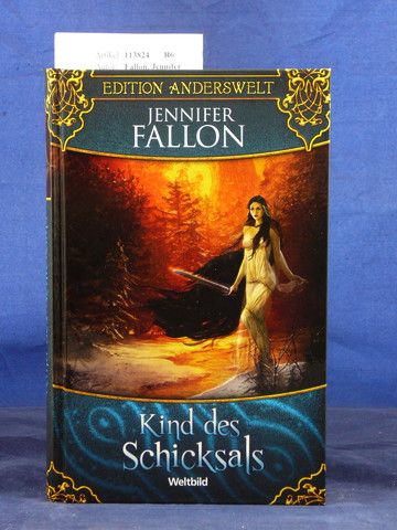 Fallon, Jennifer. Kind des Schicksals. Edition Anderswelt. o.A.
