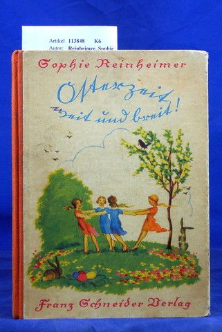 Reinheimer, Sophie. Osterzeit-weit und breit !. Mit Buchschmuck von Heinz Hoffmeister. 1.-10. Tsd.